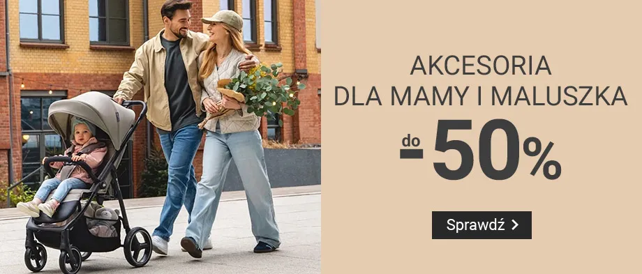 Akcesoria dla mamy i maluszka do -50%