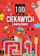 100 ciekawych łamigłówek. Od 6 lat