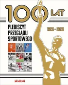 100 lat. Plebiscyt Przeglądu Sportowego