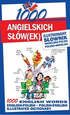 1000 angielskich słówek. Ilustrowany słownik angielsko-polski polsko-angielski
