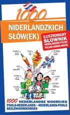 1000 niderlandzkich słówek. Ilustrowany słownik niderlandzko-polski polsko-niderlandzki