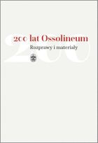 200 lat Ossolineum. Rozprawy i materiały