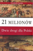21 milionów. Dwie drogi dla Polski