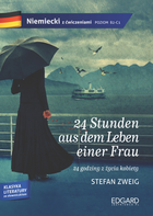 24 stunden aus dem leben einer frau. Niemiecki z ćwiczeniami. Poziom b2-c1