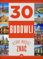 30 budowli, które musisz znać