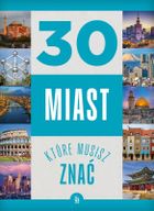 30 miast, które musisz znać