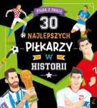 30 najlepszych klubów piłkarskich w historii. Piłka z pasją