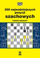 300 najważniejszych pozycji szachowych