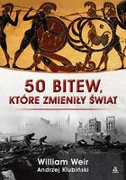 50 bitew, które zmieniły świat