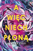 A więc niech płoną