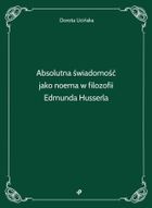 Absolutna świadomość jako noema w filozofii Edmunda Husserla