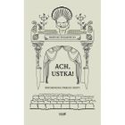 Ach, Ustka. Wspomnienia starego idioty