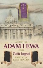 Adam i Ewa, czyli Tutti kaput