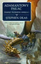 Adamantowy pałac. Pamięć płomieni. Księga 1