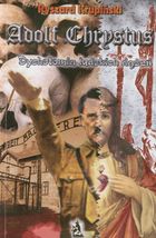 Adolf Chrystus. Dychotomia ludzkich dążeń