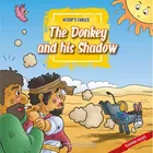 Aesop's Fables: The Donkey and his Shadow