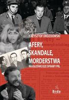 Afery, skandale, morderstwa