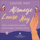 Afirmacje Louise Hay. Karty wspierające spokój