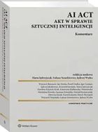 AI Act Akt w sprawie sztucznej inteligencji. Komentarz