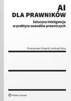 AI dla prawników. Sztuczna inteligencja w praktyce zawodów prawniczych