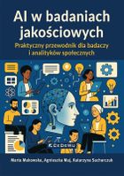 AI w badaniach jakościowych. Praktyczny przewodnik