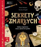 Akademia Mądrego Dziecka. Chcę wiedzieć więcej. Sekrety zmarłych