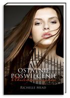 Akademia wampirów. Tom 6. Ostatnie poświęcenie