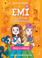 Akcje w wakacje. Emi i Tajny Klub Superdziewczyn. Tom 4