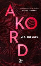 Akord. AI-gent. Mroczne kody. Tom 2