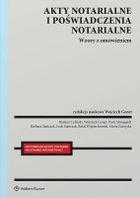 Akty notarialne i poświadczenia notarialne