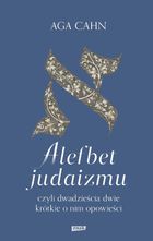 Alefbet judaizmu, czyli dwadzieścia dwie krótkie o nim opowieści