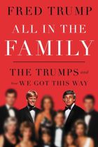 All in the Family. The Trumps and How We Got This Way (wersja angielska)