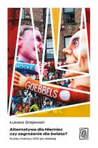 Alternatywa dla Niemiec czy zagrożenie dla świata? Kulisy marszu AfD po władzę