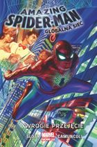 Amazing Spider-Man. Globalna sieć. Tom 1. Wrogie przejęcie