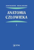 Anatomia człowieka. Tom 1