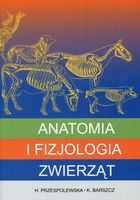 Anatomia i fizjologia zwierząt. Podręcznik dla techników weterynaryjnych