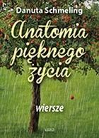 Anatomia pięknego życia. Tomik poetycki
