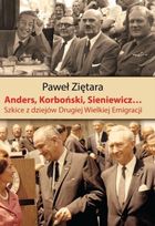 Anders, Korboński, Sieniewicz...