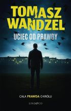 Andrzej Papaj. Tom 2. Uciec od prawdy