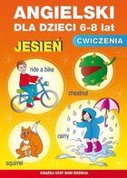 Angielski dla dzieci 6-8 lat. Ćwiczenia. Jesień