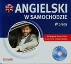 Angielski w samochodzie. W pracy. Książeczka + CD