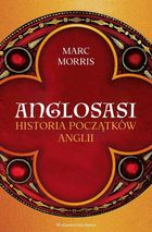 Anglosasi. Historia początków Anglii
