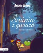 Angry Birds. Świnia z gwiazd i inne historyjki