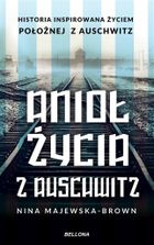 Anioł życia z Auschwitz