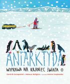 Antarktyda. Wyprawa na kraniec świata