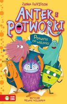 Antek i potworki. Potworki na wolności. Tom 2