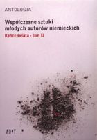 Antologia. Współczesne sztuki młodych autorów niemieckich