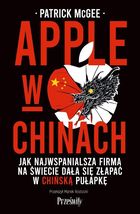 Apple w Chinach. Jak najwspanialsza firma świata dała się złapać w chińską pułapkę