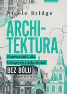 Architektura. Przewodnik dla lubiących rozkminiać bez bólu