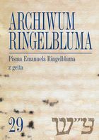 Archiwum Ringelbluma. Konspiracyjne Archiwum Getta Warszawy. Tom 29. Pisma Emanuela Ringelbluma z getta